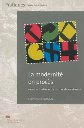 Couverture du produit · La Modernite en Proces. Elements d'un Refus du Monde Moderne