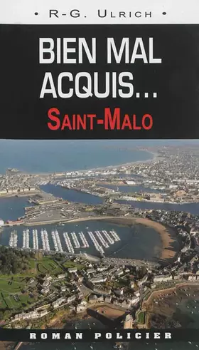 Couverture du produit · BIEN MAL ACQUIS, St Malo (025)