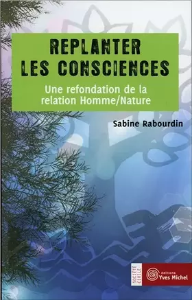 Couverture du produit · Replanter les consciences