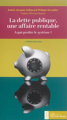 Couverture du produit · La dette publique, une affaire rentable ?: A qui profite le système ?