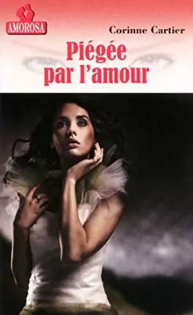 Couverture du produit · PIEGEE PAR L'AMOUR