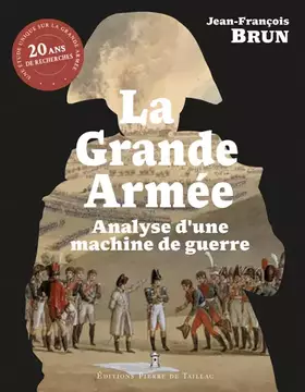 Couverture du produit · La Grande Armée, analyse d'une machine de guerre
