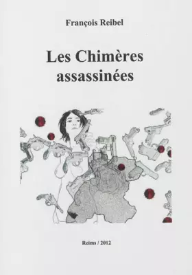 Couverture du produit · Les chimères assassinées