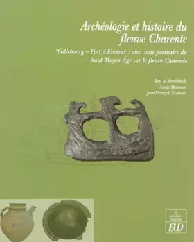 Couverture du produit · Archéologie et histoire du fleuve charente