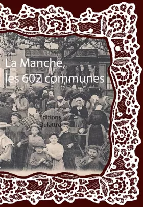 Couverture du produit · La Manche les 602 communes