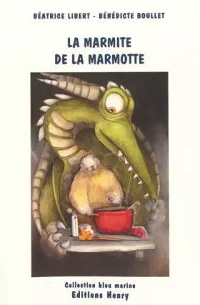 Couverture du produit · La marmite de la marmotte