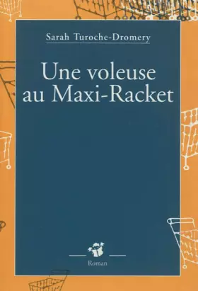 Couverture du produit · Une voleuse au maxi-racket