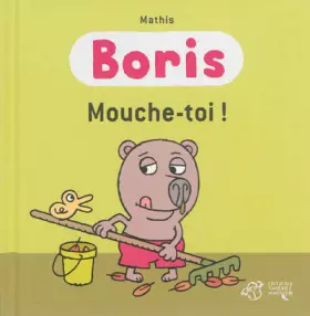 Couverture du produit · Boris : Mouche-toi !