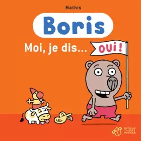 Couverture du produit · Boris : Moi, je dis... oui !