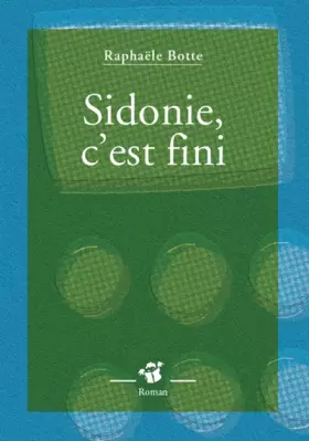 Couverture du produit · Sidonie, c'est fini
