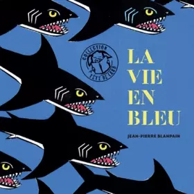 Couverture du produit · La vie en bleu