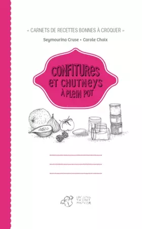 Couverture du produit · Confitures et chutneys à plein pot !