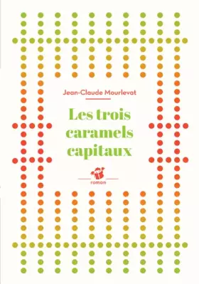 Couverture du produit · Les trois caramels capitaux