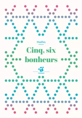 Couverture du produit · Cinq, six bonheurs