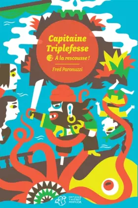 Couverture du produit · Capitaine Triplefesse - Tome 2: À la rescousse