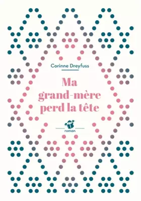 Couverture du produit · Ma grand-mère perd la tête