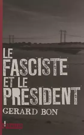 Couverture du produit · Le fasciste et le Président