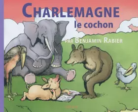 Couverture du produit · Charlemagne le cochon
