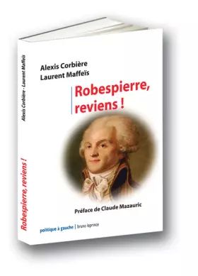 Couverture du produit · Robespierre, reviens !