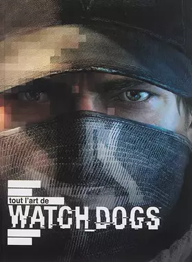 Couverture du produit · Tout l'art de Watch_Dogs