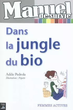 Couverture du produit · Manuel de survie dans la jungle du bio