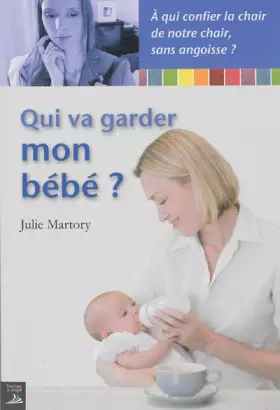 Couverture du produit · Qui va garder mon bébé ?