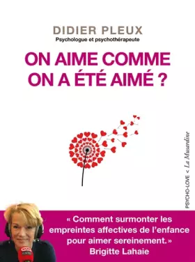 Couverture du produit · On aime comme on a été aimé ?