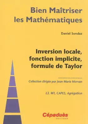 Couverture du produit · Inversion locale, fonction implicite, formule de Taylor