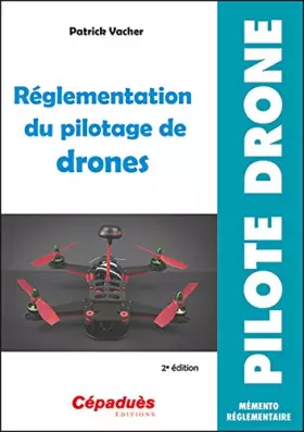 Couverture du produit · Réglementation du pilotage de drones 2e édition