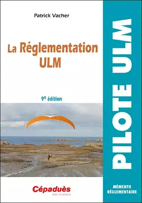 Couverture du produit · La réglementation ULM (9e édition)
