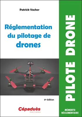 Couverture du produit · Réglementation du pilotage de drones (6e édition)