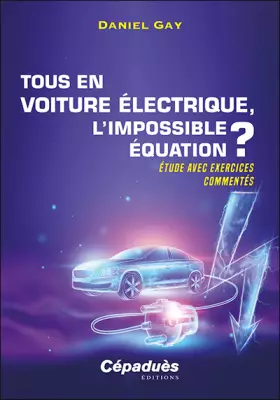 Couverture du produit · Tous en voiture électrique, l'impossible équation ?