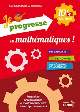 Couverture du produit · Je progresse en mathématiques ! (10e HarmoS)