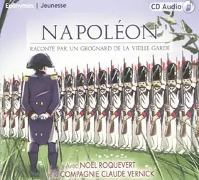 Couverture du produit · Napoleon Raconte par un Grognard