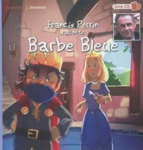 Couverture du produit · Francis Perrin raconte Barbe Bleue