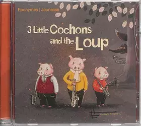 Couverture du produit · 3 Little Cochons and the Loup