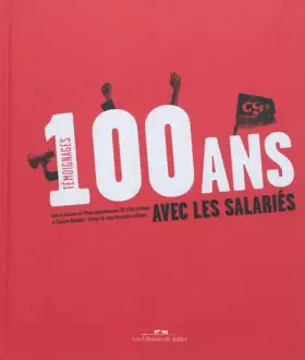 Couverture du produit · CGT, 100 ans avec les salariés