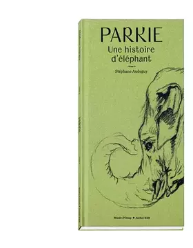 Couverture du produit · Parkie - Une histoire d'éléphant