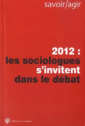 Couverture du produit · 2012 : les sociologues s'invitent dans le débat