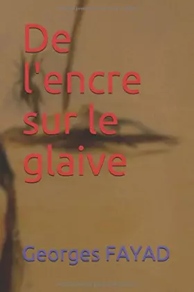 Couverture du produit · De l'encre sur le glaive