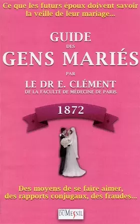 Couverture du produit · Guide des gens mariés 1872