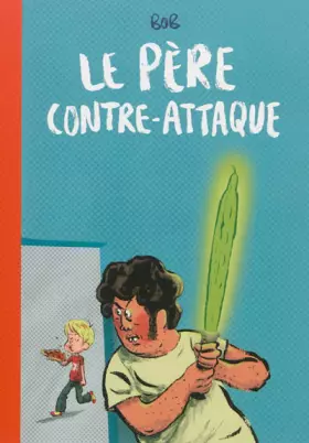 Couverture du produit · Le père contre-attaque