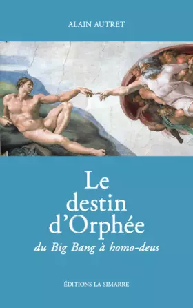 Couverture du produit · Le destin d'Orphée du Big Bang à homo-deus