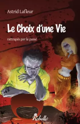 Couverture du produit · Le Choix d'une Vie Rattrapes par le Pass