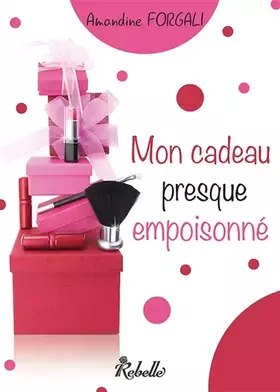 Couverture du produit · Mon cadeau presque empoisonné