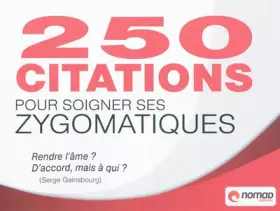 Couverture du produit · 250 citations pour soigner ses zygomatiques