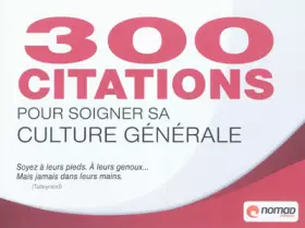 Couverture du produit · 300 citations pour soigner sa culture générale