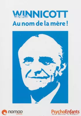 Couverture du produit · Donald Winnicott: Au nom de la mère !