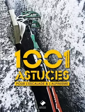 Couverture du produit · Alpinisme - 1001 astuces