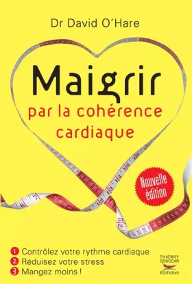 Couverture du produit · Maigrir par la cohérence cardiaque - Nouvelle édition